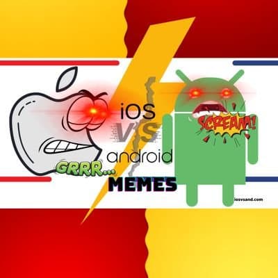 iOS Vs Android memes
